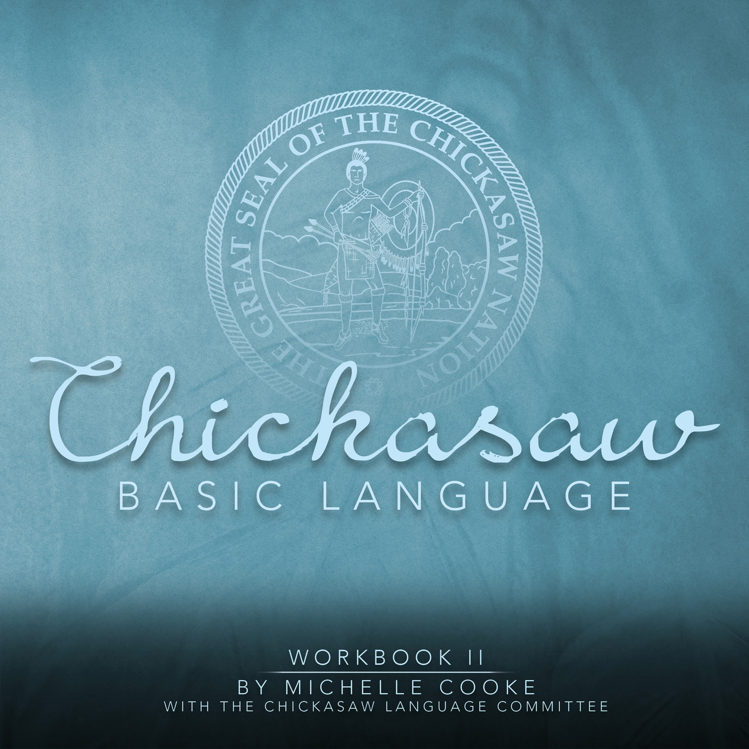 Chickasaw Basic Language Workbook II