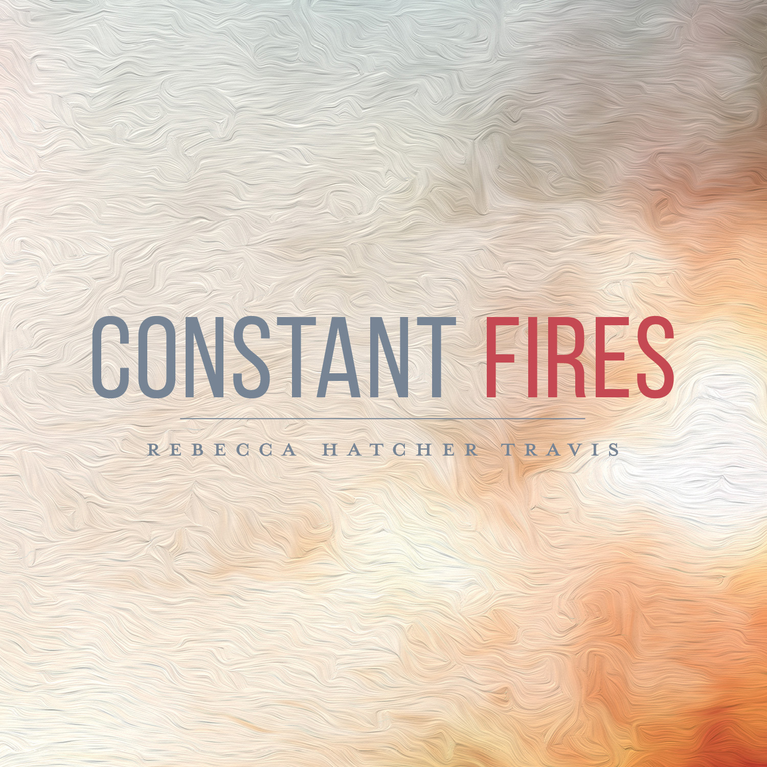 Constant Fires